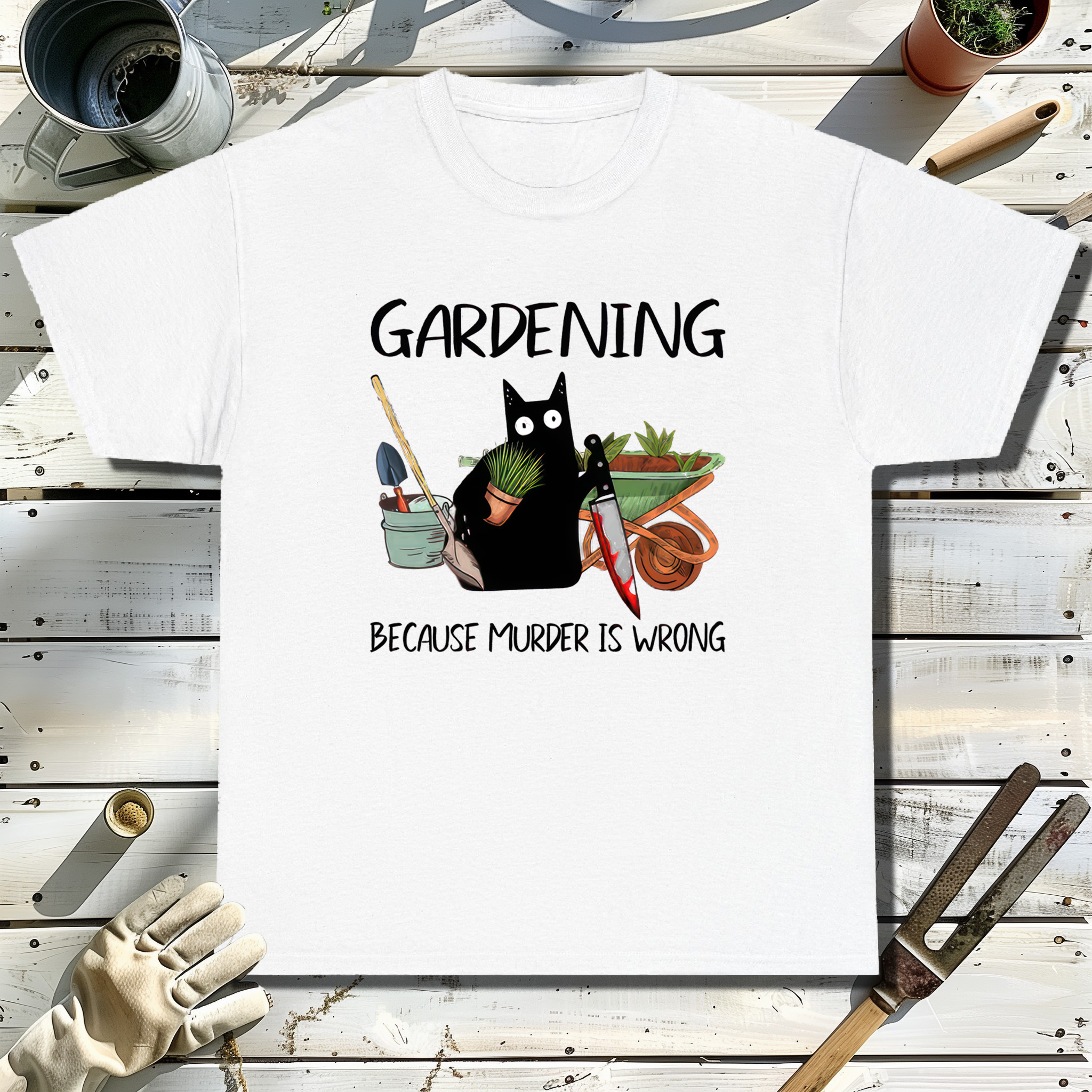 Black Cat Gardening Because Murder Is Wrong White T-Shirt