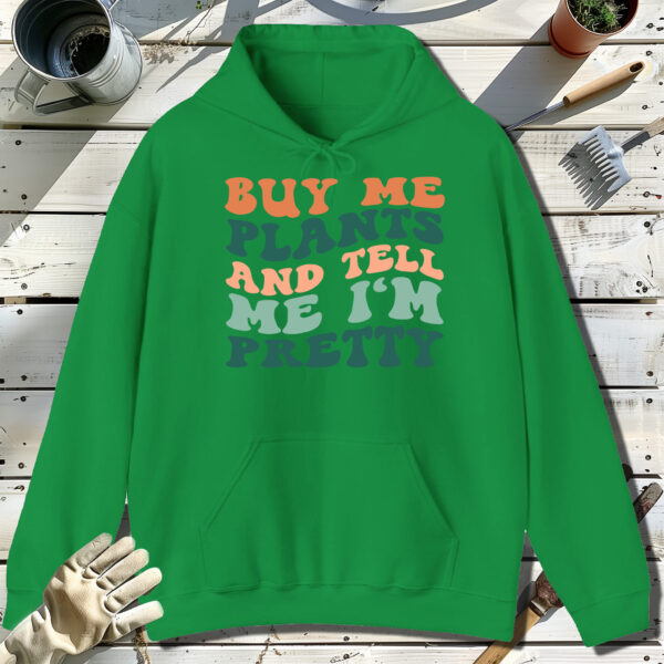 Buy-me-plants-and-tell-me-I-m-pretty-Green-Hoodie.jpg