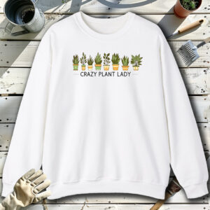 Crazy-Plant-Lady-3-White-Sweatshirt.jpg