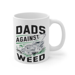 Dads Against Weed White Mug Right