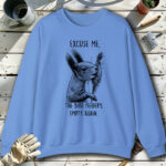 Excuse-Me-Bird-Feeders-Empty-Blue-Sweatshirt.jpg