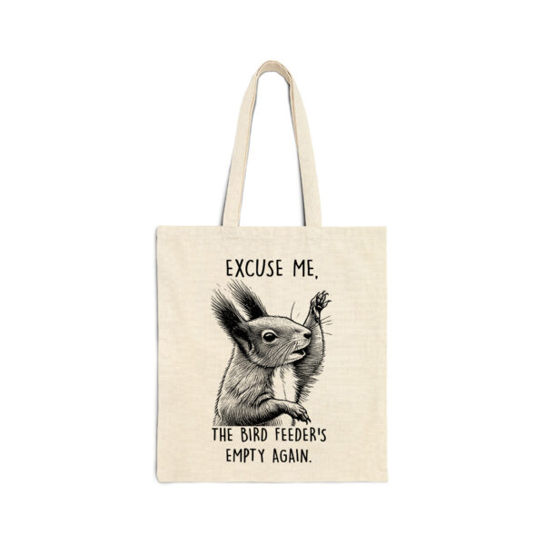 Excuse Me, Bird Feeder's Empty Natural Tote Bag