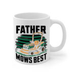 Father Mows Best White Mug Right