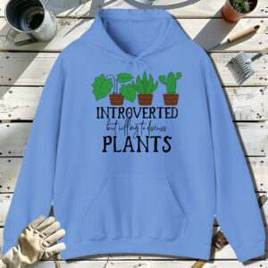 Introverted-But-Willing-To-Discuss-Plants-2-Blue-Hoodie.jpg