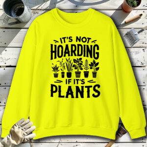 Its-Not-Hoarding-2-Yellow-Sweatshirt.jpg