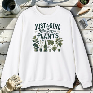 Just-a-Girl-Who-Loves-Plants-White-Sweatshirt.jpg
