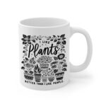 Like Plants Better Than People White Mug Right