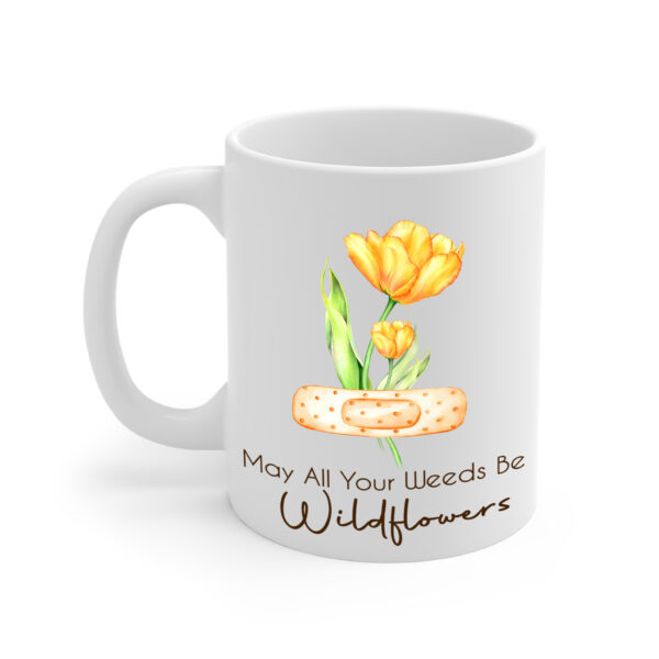May All Your Weeds Be Wildflowers White Mug Left