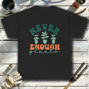 Never-enough-plants-Black-T-Shirt.jpg