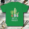 Not-A-Hugger-Green-T-Shirt.jpg