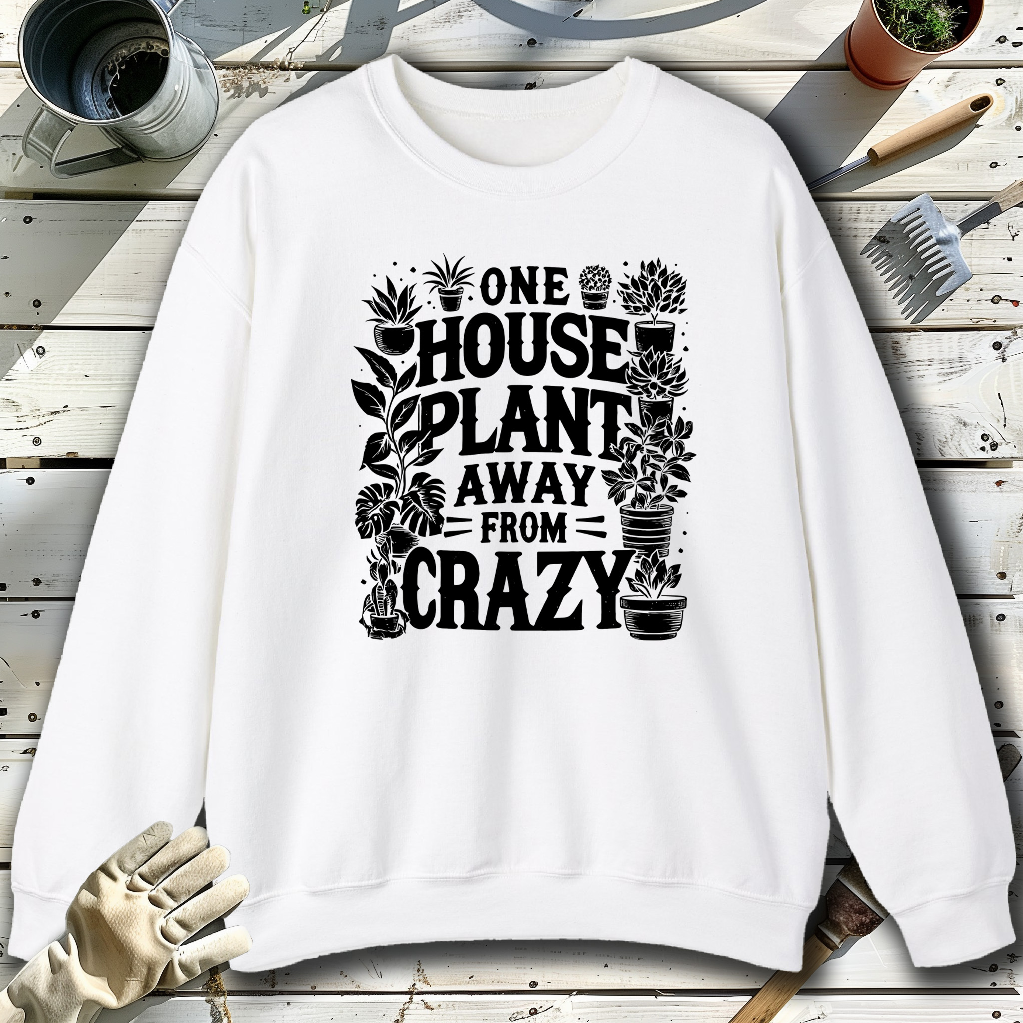 One-House-Plant-From-Crazy-White-Sweatshirt.jpg