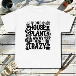 One-House-Plant-From-Crazy-White-T-Shirt.jpg