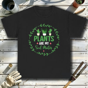 Plants-Are-My-Soil-Mates-Black-T-Shirt.jpg