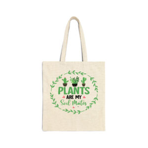 Plants Are My Soil Mates Natural Tote Bag