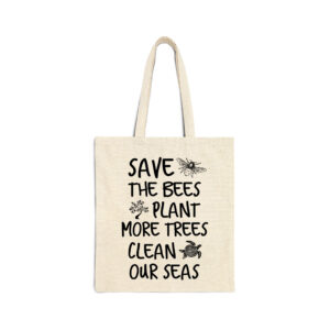 Save The Bees Plant More Trees Clean The Seas Natural Tote Bag