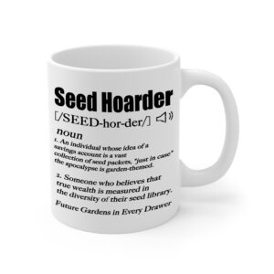 Seed Hoarder Gardening White Mug Right