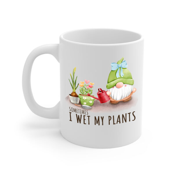 Sometimes I Wet My Plants White Mug Left