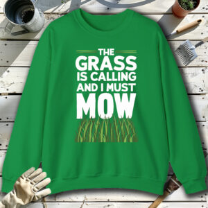 The-Grass-Is-Calling-Green-Sweatshirt.jpg