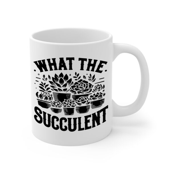 What The Succulent White Mug Right