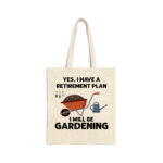 Yes, I Have a Retirment Plan Natural Tote Bag